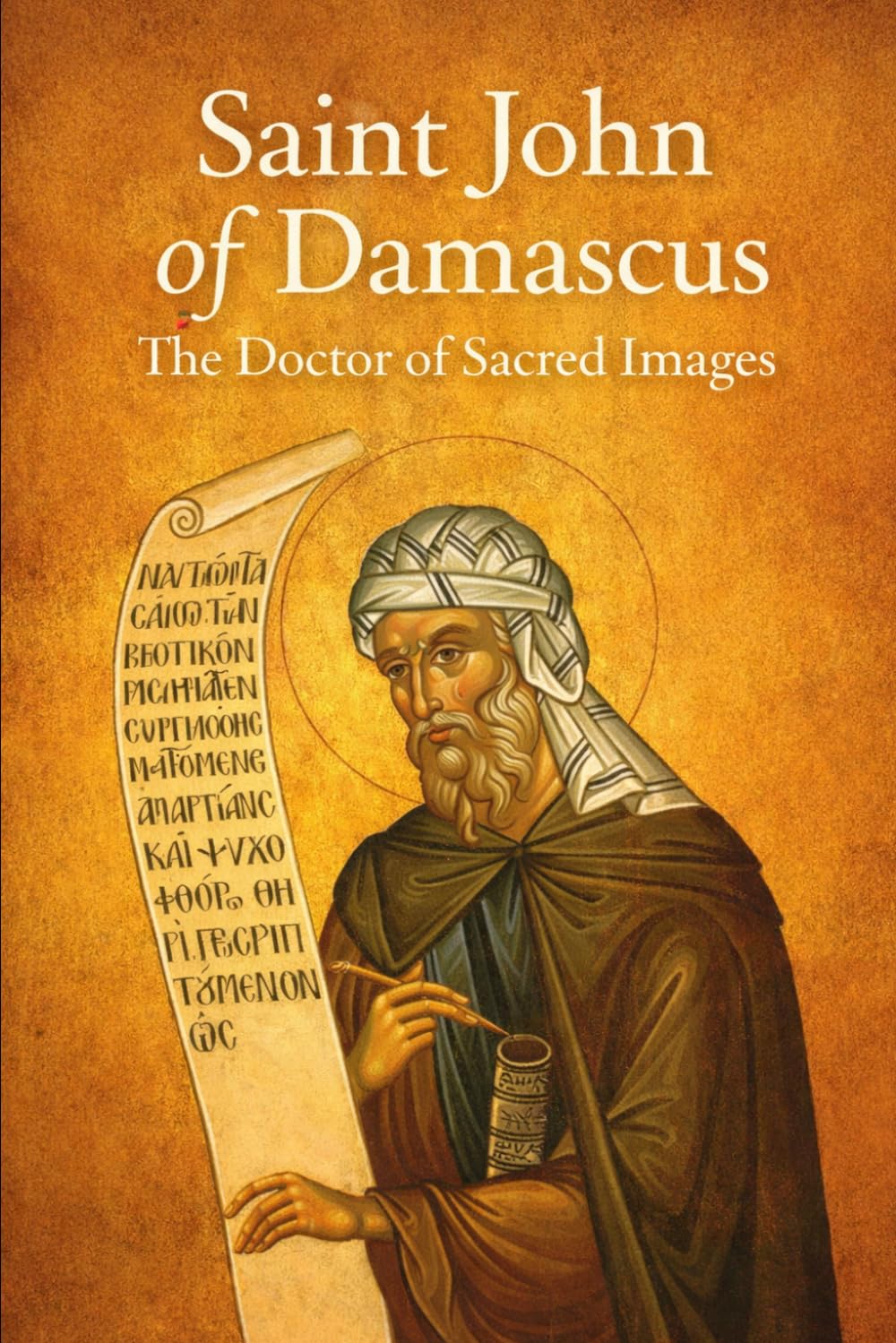 Saint John of Damascus: The Doctor of Sacred Images (Library of the Fathers and Doctors of the Church)