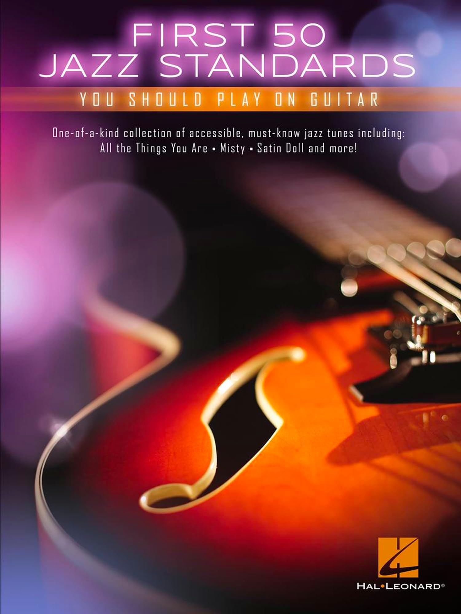 Hal Leonard First 50 Jazz Standards You Should Play on Guitar