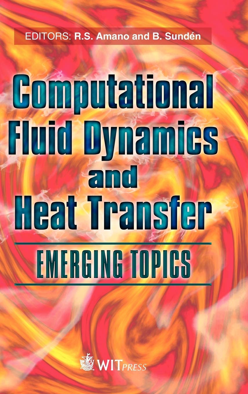 Buy Computational Fluid Dynamics and Heat Transfer: Emerging Topics: No. 23 (Developments in Heat Transfer) — BookShops.in