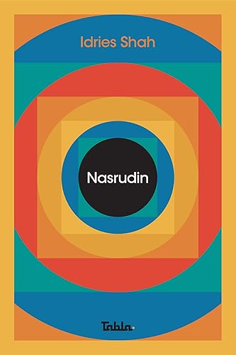 Nasrudin: as Façanhas do Incomparável Mula Nasrudin, as Sutilezas do Inimitável Mula Nasrudin, as Gaiatices do Incrível Mula Nasrudin