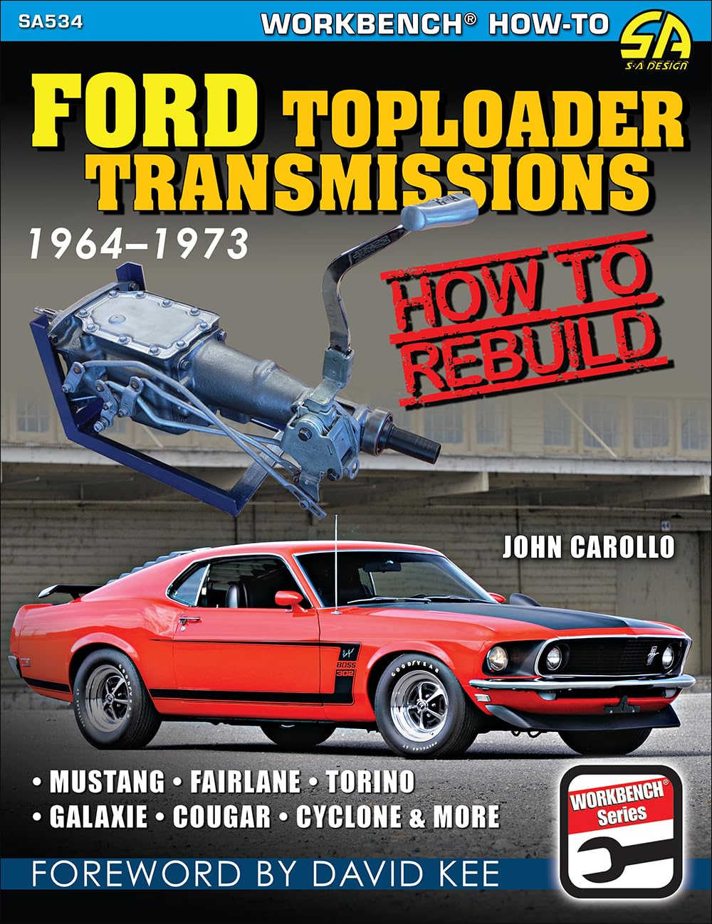 Ford Toploader 4-Speed Manual Transmissions 1964-1973: How to Rebuild