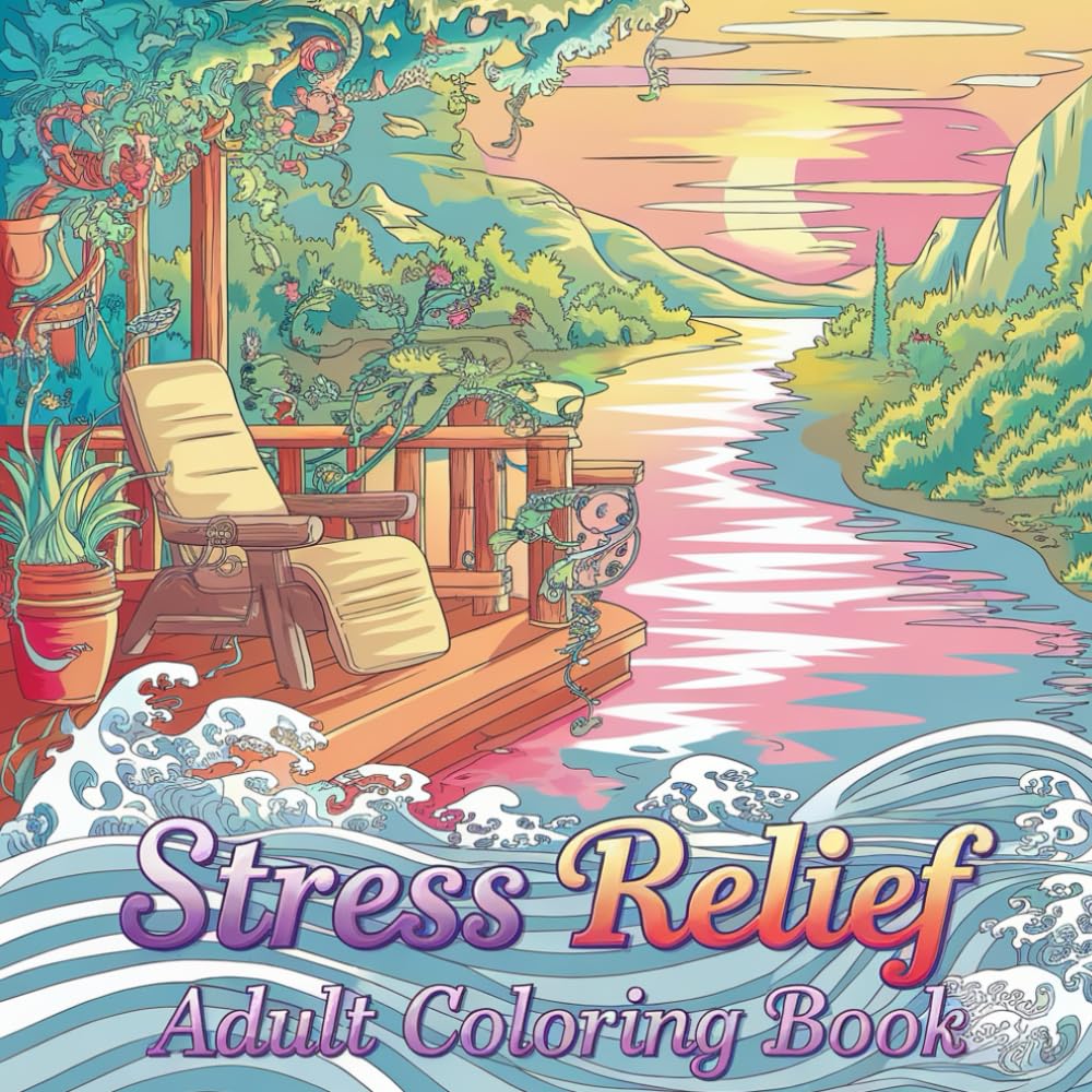 Stress Relief: Adult Coloring Book (Stress Relief Coloring Books)