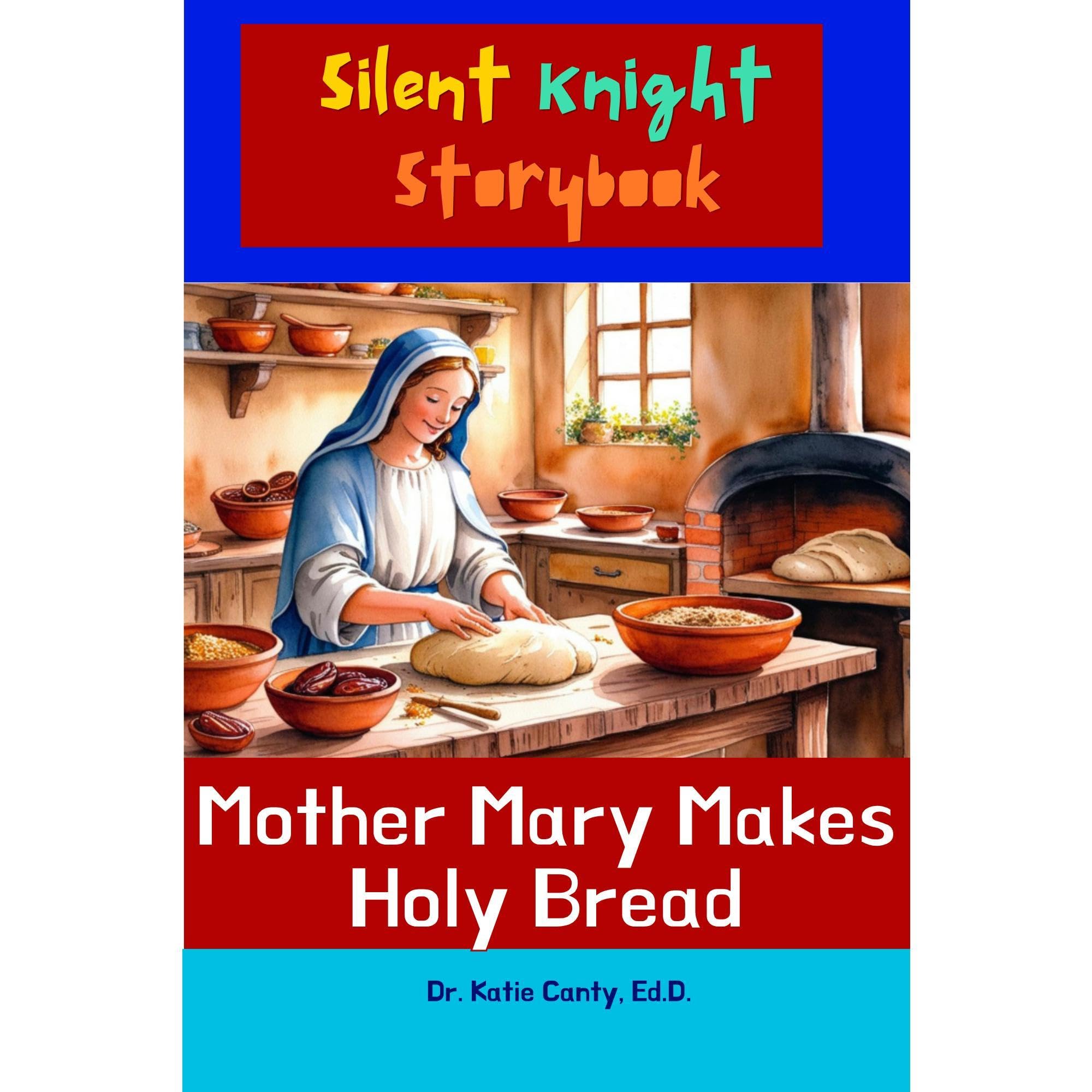 Silent Knight Storybook Mother Mary Makes Holy Bread