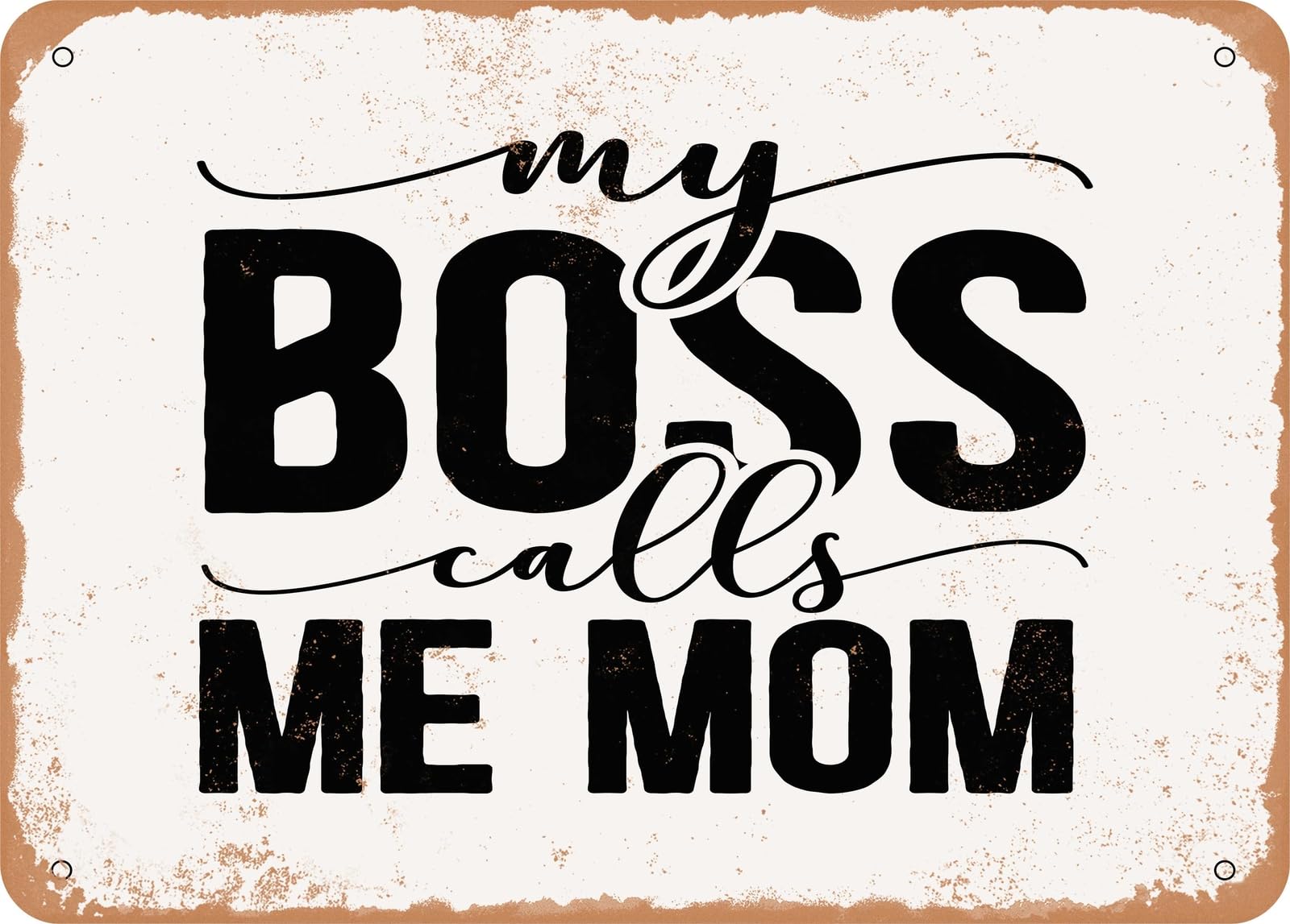 Miaomansenstore Metal Sign - My Boss Calls Me Mom - Vintage Look Sign Home Decor