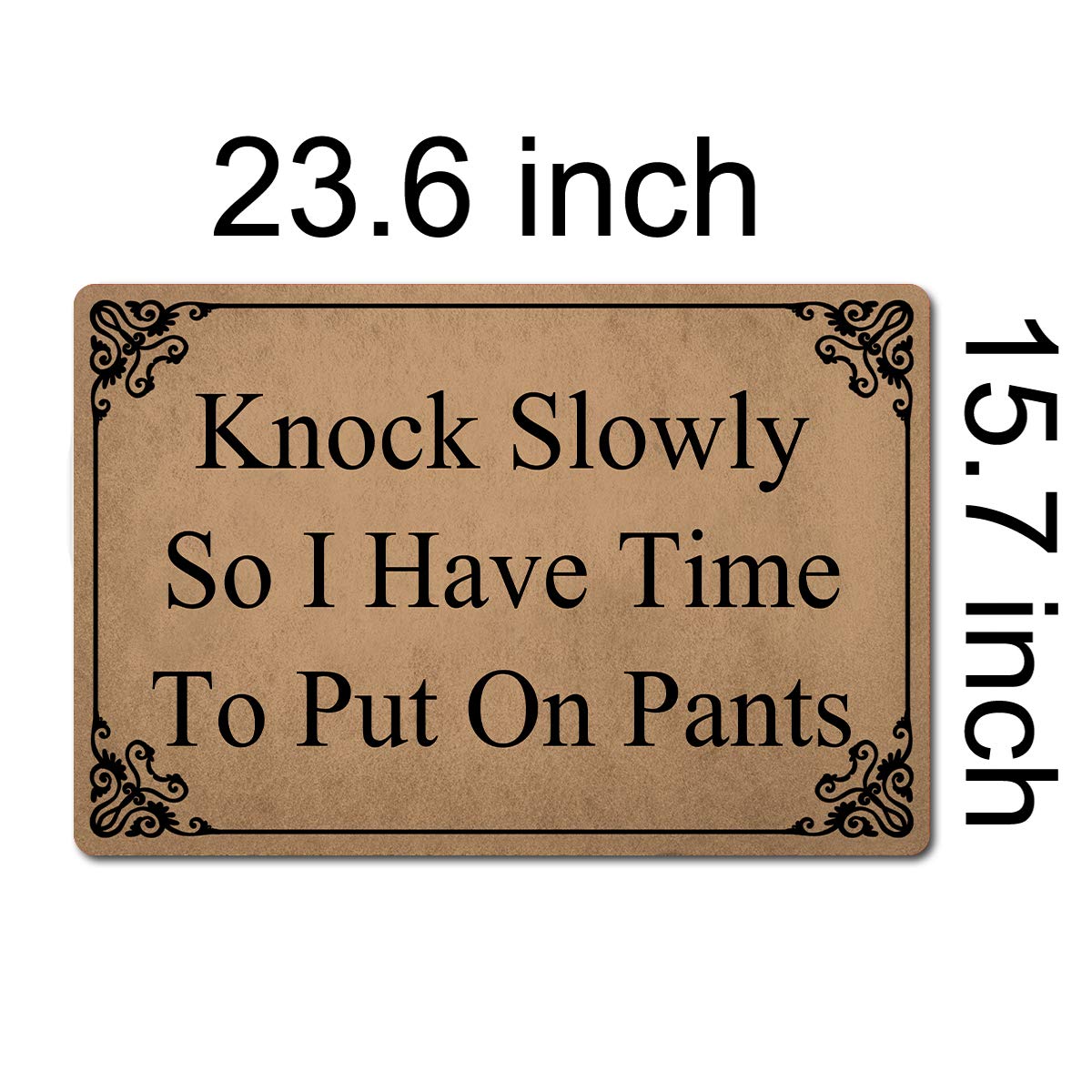 Amazon.com: Welcome Funny Door Mat Knock Slowly So I Have Time to Put On  Pants Personalized Doormat with Anti-Slip Rubber Back (23.6 X 15.7 inch)  Prank Gift Area Rugs for The Entrance
