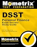 DSST Personal Finance Exam Secrets Study Guide: DSST Test Review for the Dantes Subject Standardized Tests (DSST Secrets Study Guides)