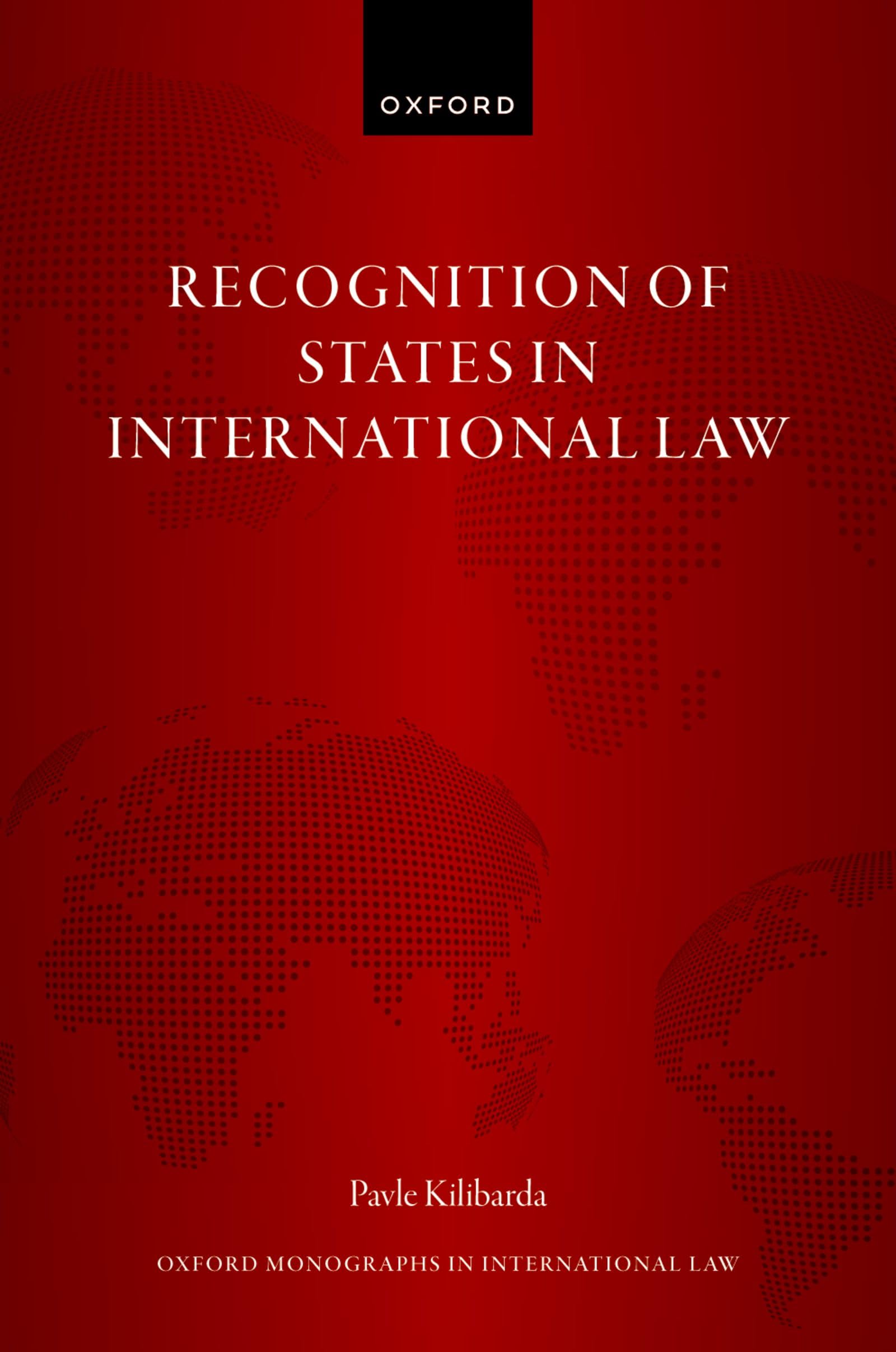 Recognition of States in International Law (Oxford Monographs in International Law)