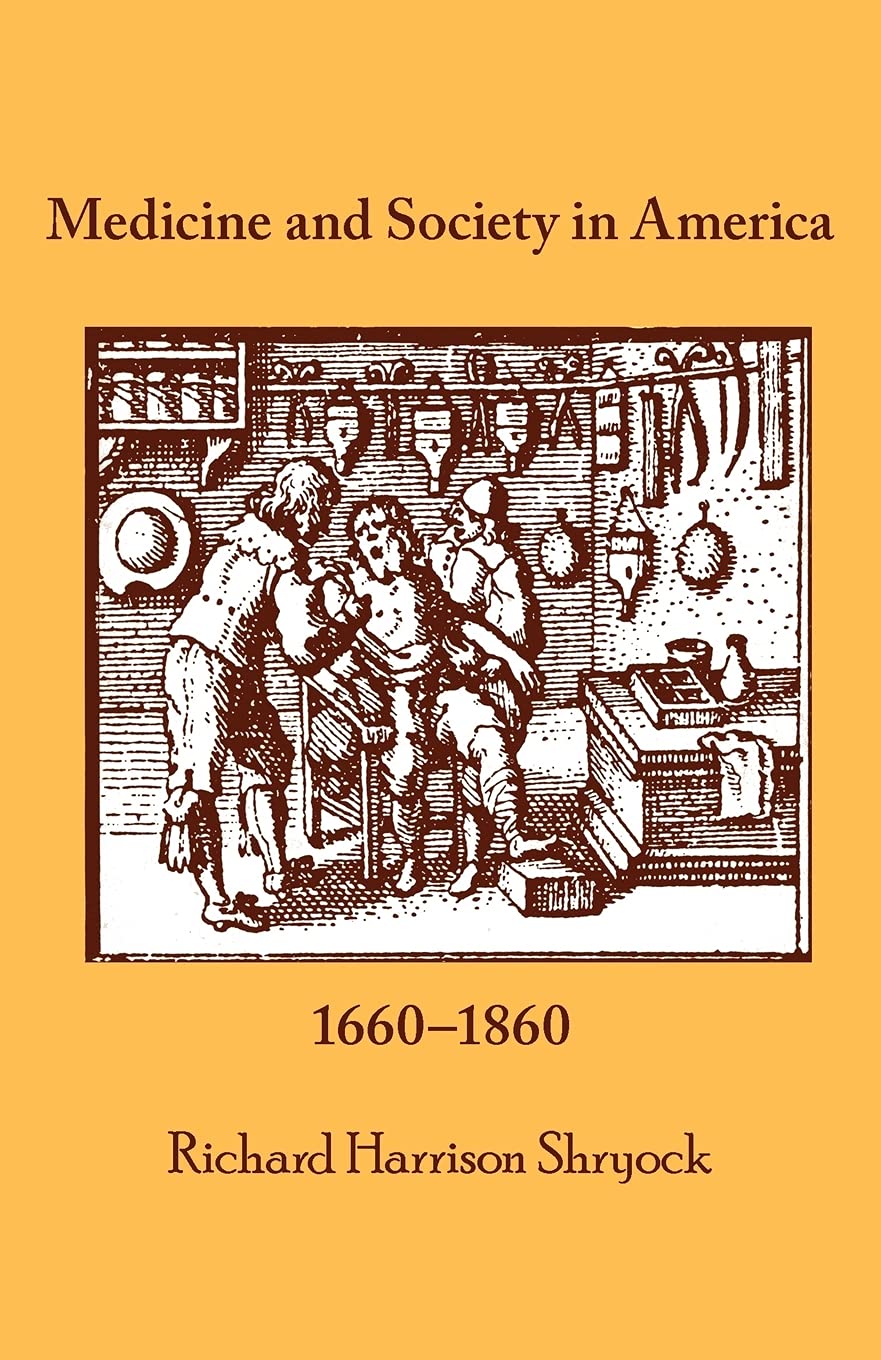 Medicine and Society in America: 1660–1860
