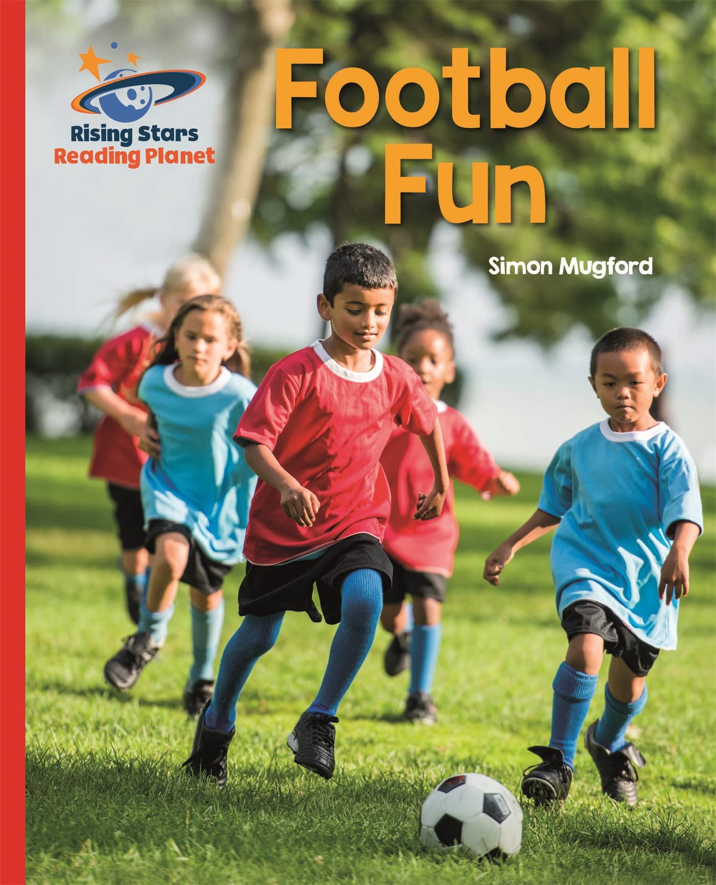 Reading Planet - Football Fun - Red B: Galaxy (Rising Stars Reading Planet)