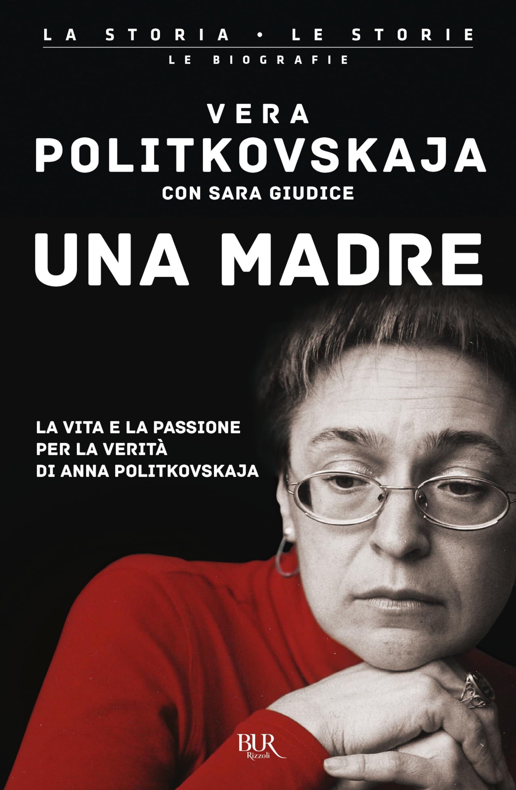 Una Madre. La Vita E La Passione Per La Verità Di Anna Politkovskaja - 4