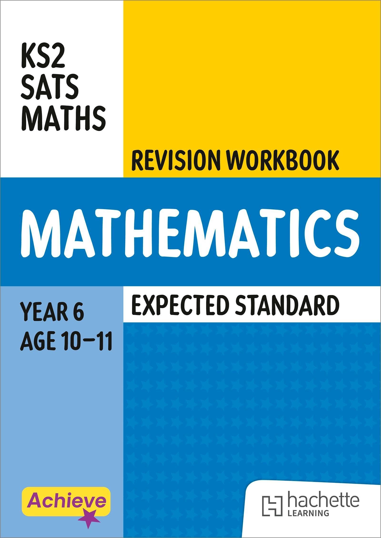 Achieve SATs: KS2 Maths Revision Workbook (Expected) for the 2027 SATs tests (Achieve KS2 SATs Revision)