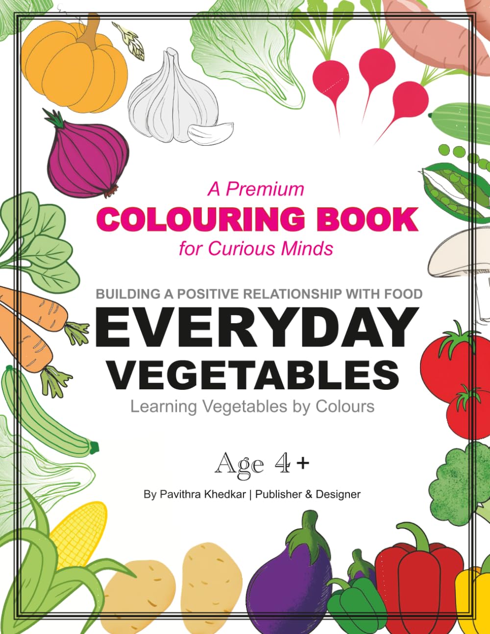 Everyday Vegetables: Learning Vegetables by Colours (Everyday Learning Through Colour)