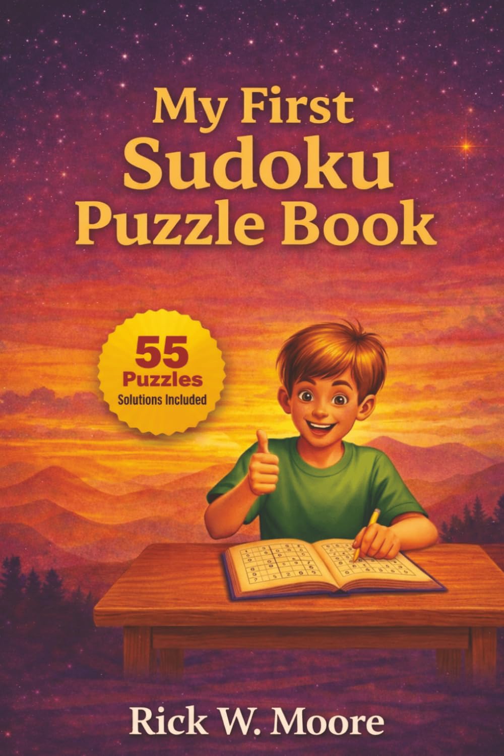 My First Sudoku Puzzle Book: Easy Beginner Sudoku for Kids Ages 6-8
