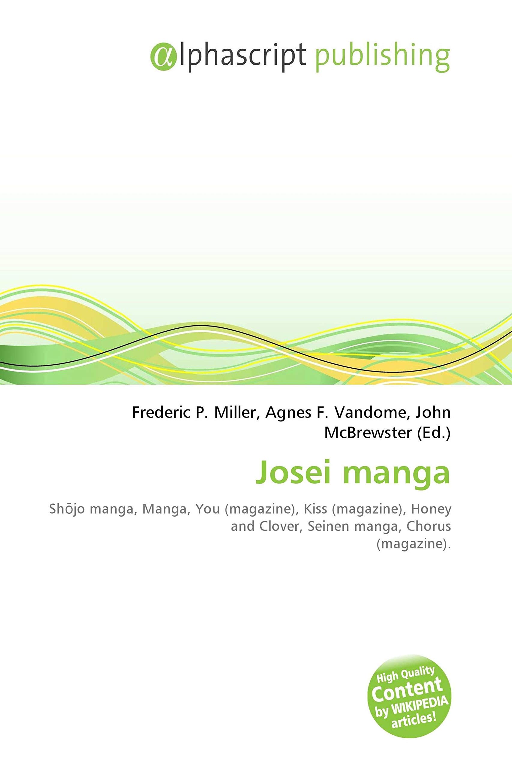 Josei manga: Sh¿jo manga, Manga, You (magazine), Kiss (magazine), Honey and Clover, Seinen manga, Chorus (magazine).