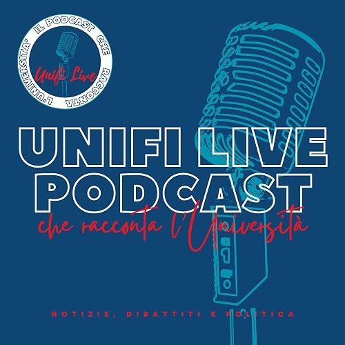 Unifi Live: il podcast che racconta l'Università