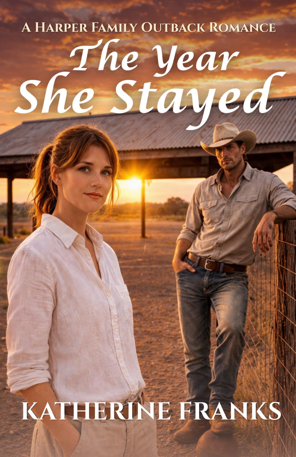 The Year she Stayed: One year, one town, one unexpected love (The Harper Family Outback Romances)