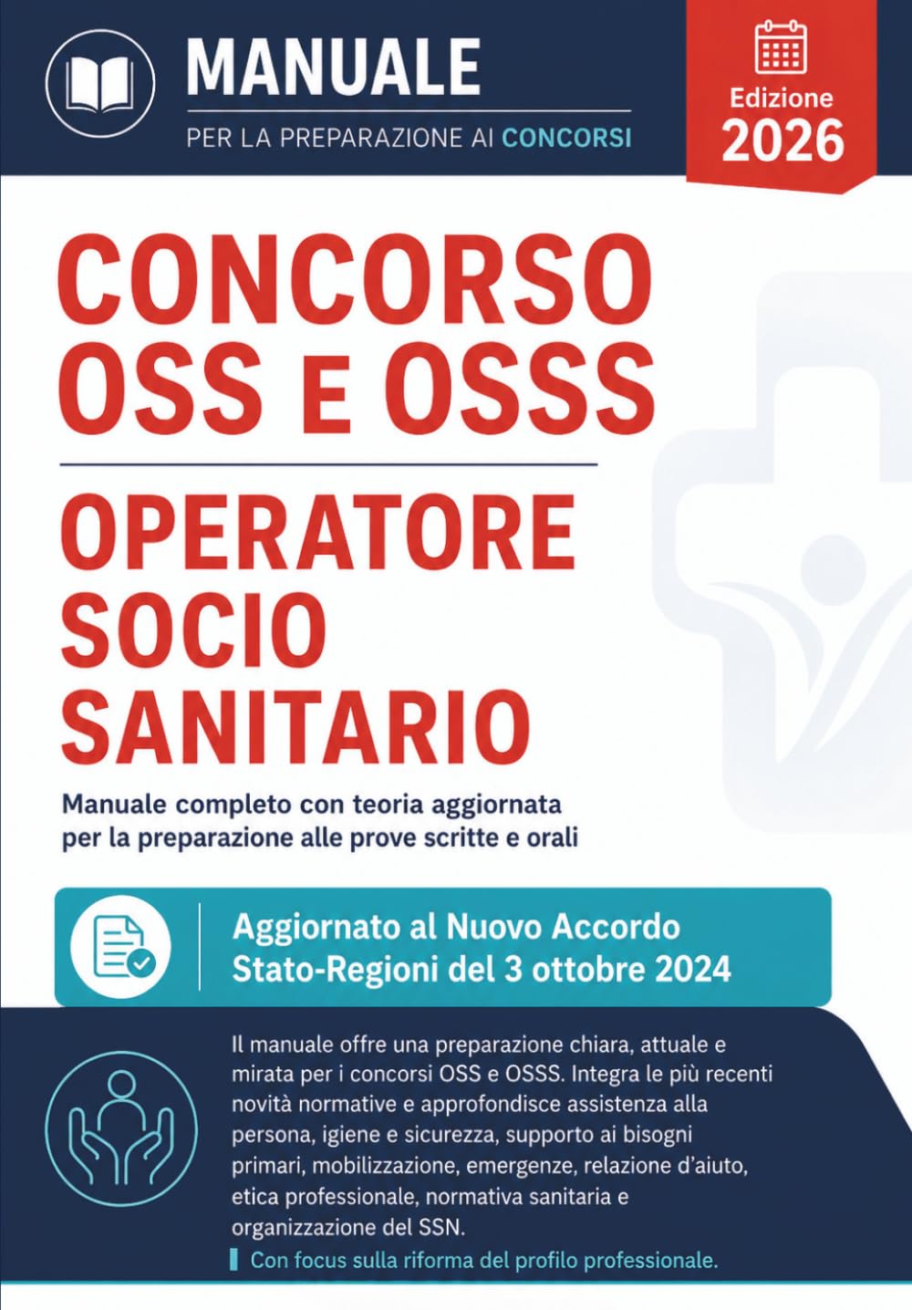 CONCORSO OSS E OSSS - OPERATORE SOCIO SANITARIO: Manuale completo con teoria aggiornata per la preparazione alle prove scritte e orali. (Concorsi Pubblici)