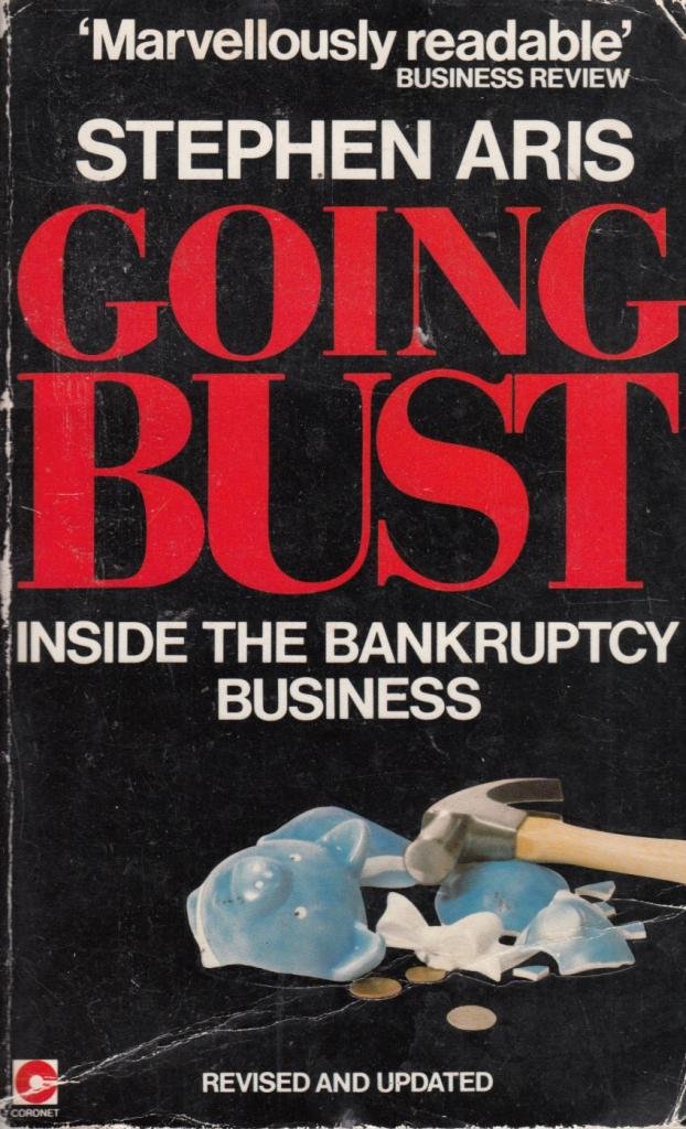 Buy Going Bust: Inside the Bankruptcy Business (Coronet Books) — BookShops.in