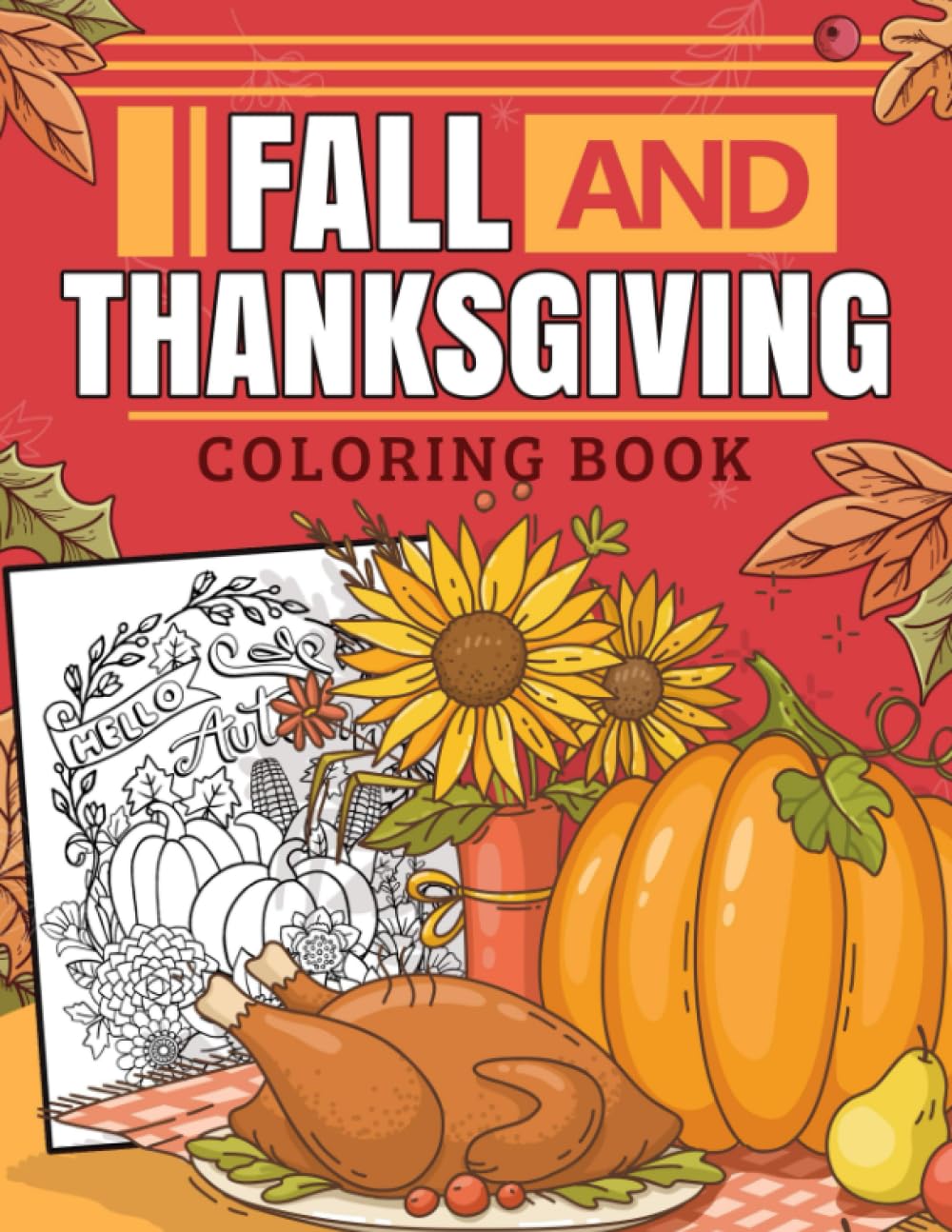 Fall And Thanksgiving Coloring Book For Adults: 100 Simple, Large Bold Coloring Pages Of The Fall Seasons For Adults Seniors And Kids, Coloring Books Gift For Thanksgiving