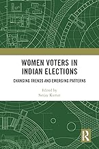 Women Voters in Indian Elections: Changing Trends and Emerging Patterns