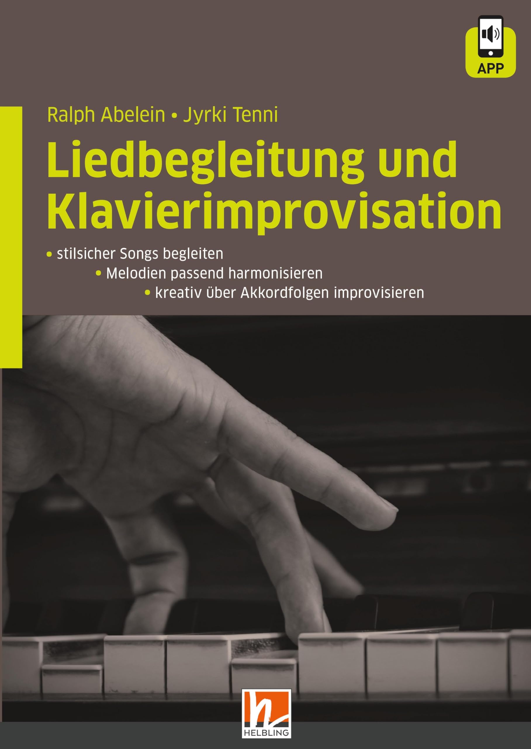 Liedbegleitung und Klavierimprovisation: inkl. HELBLING Media App. - stilsicher Songs begleiten, - Melodien passend harmonisieren, - kreativ über Akkordfolgen improvisieren