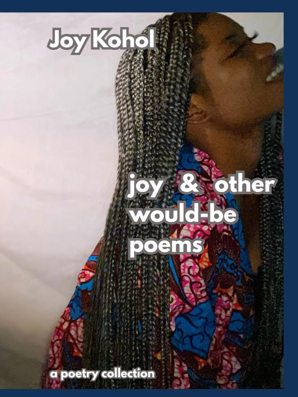 joy & other would-be poems