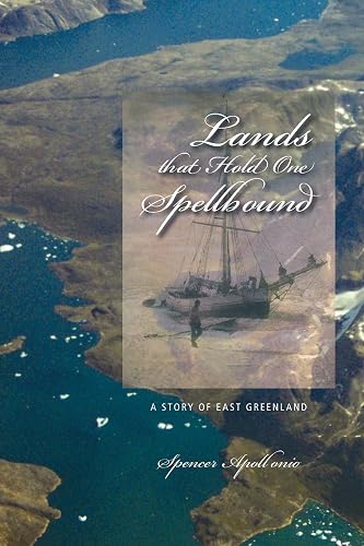 Lands That Hold One Spellbound: A Story of East Greenland (Volume 11)