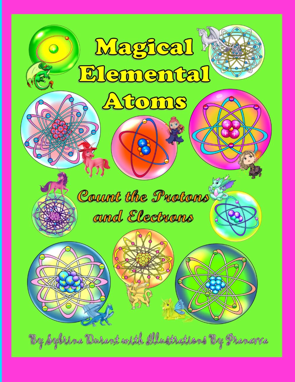 Magical Elemental Atoms: Count The Protons and Electrons (Magical Elements of the Periodic Table)