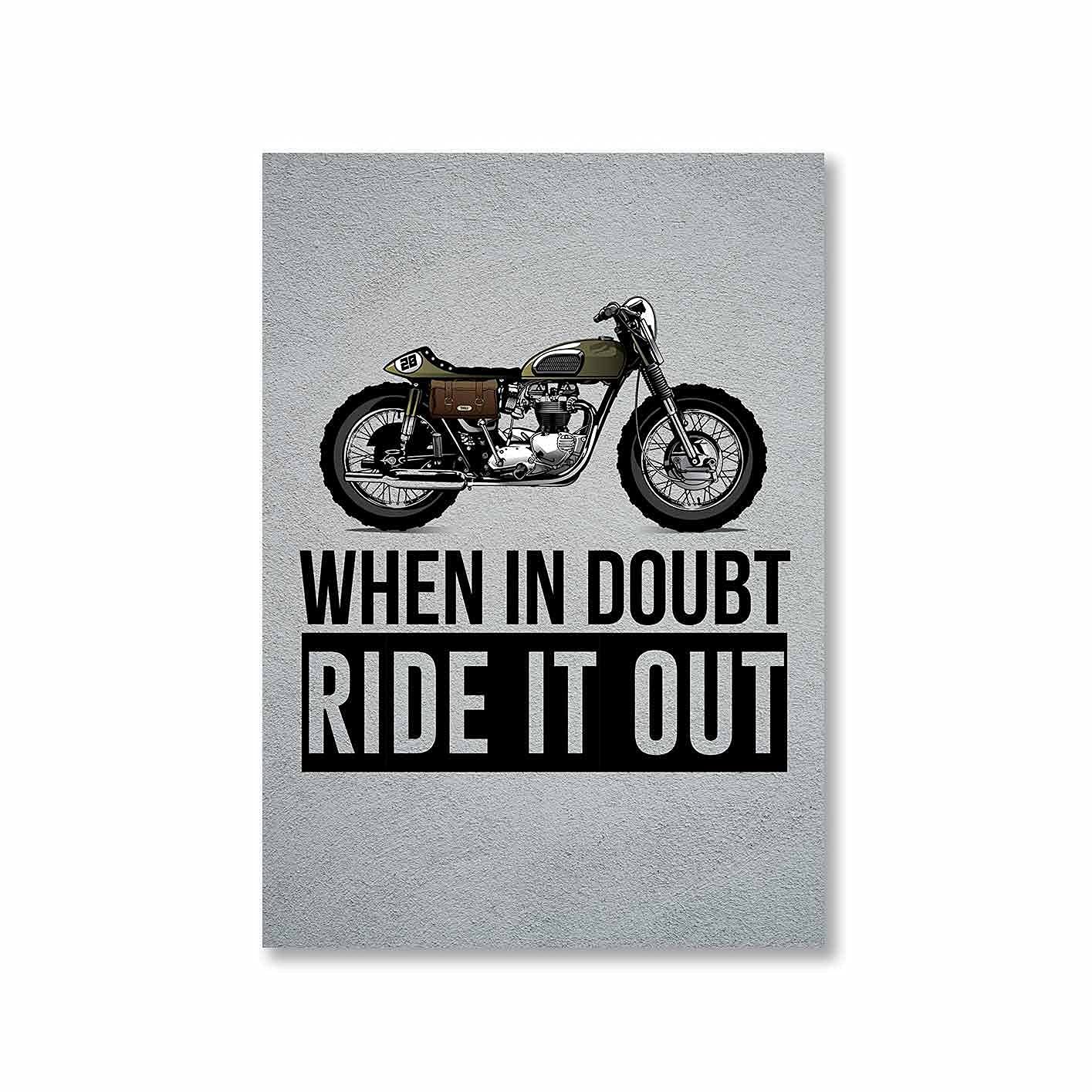 Printed Poster - Ride It Out