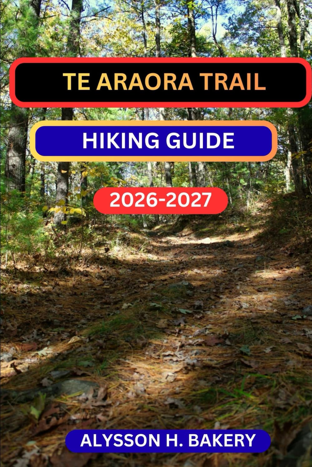 TE ARAROA TRAIL HIKING GUIDE: 14 (TrailWise 2025 Hiking Edition)