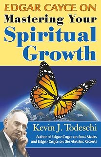 Edgar Cayce on Mastering Your Spiritual Growth