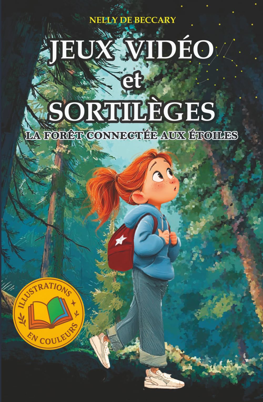 JEUX VIDÉO ET SORTILÈGES: La forêt connectée aux étoiles: Livre pour enfants 9ans,10ans, 11ans, 12ans- Aventure fantastique- mystère -enquête- évasion- surnaturel - jeux vidéo.