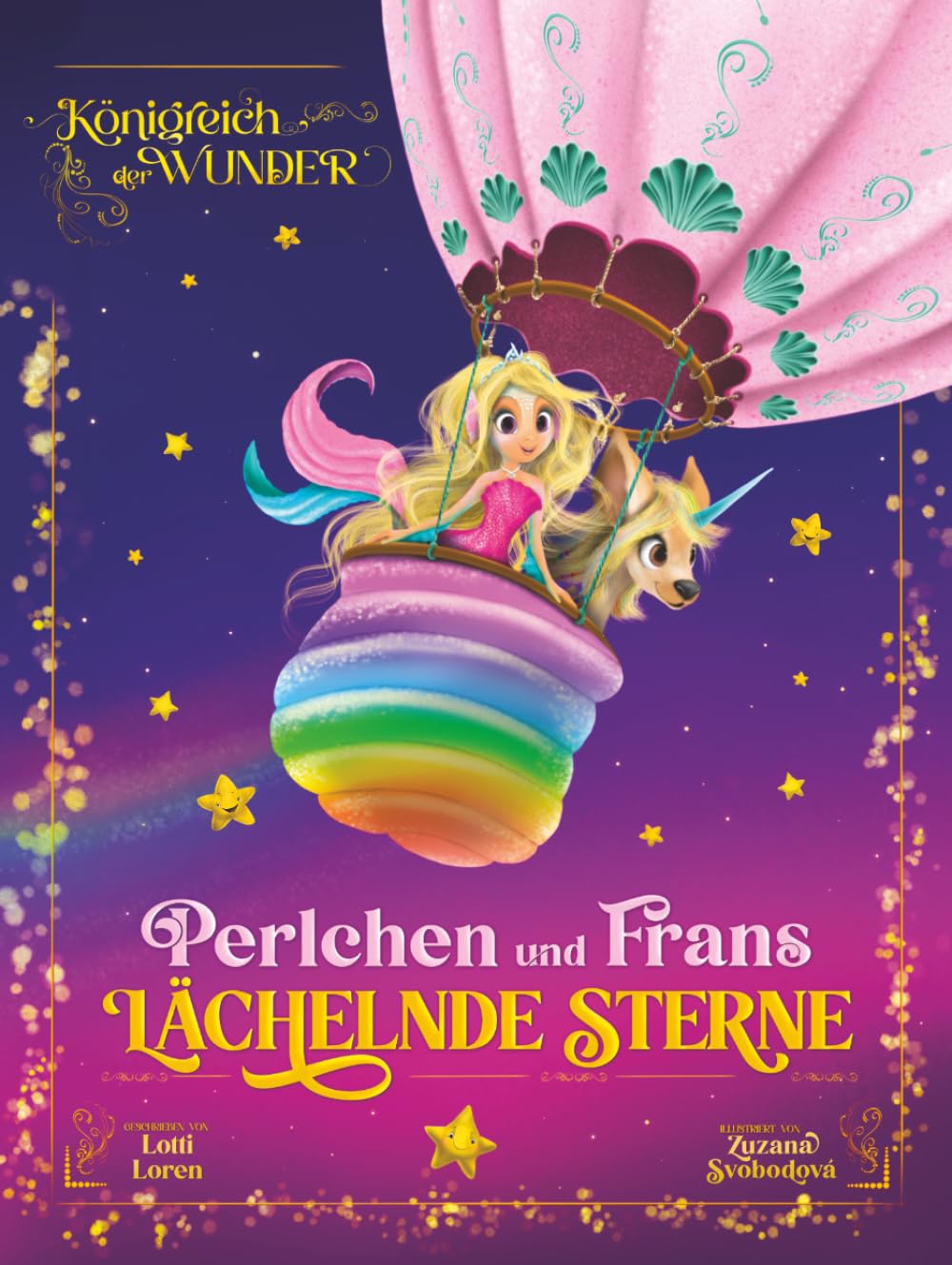Perlchen und Frans lächelnde Sterne: Wo Regenbögen auf Meereswellen treffen, beginnt wahre Magie! (Königreich der Wunder)