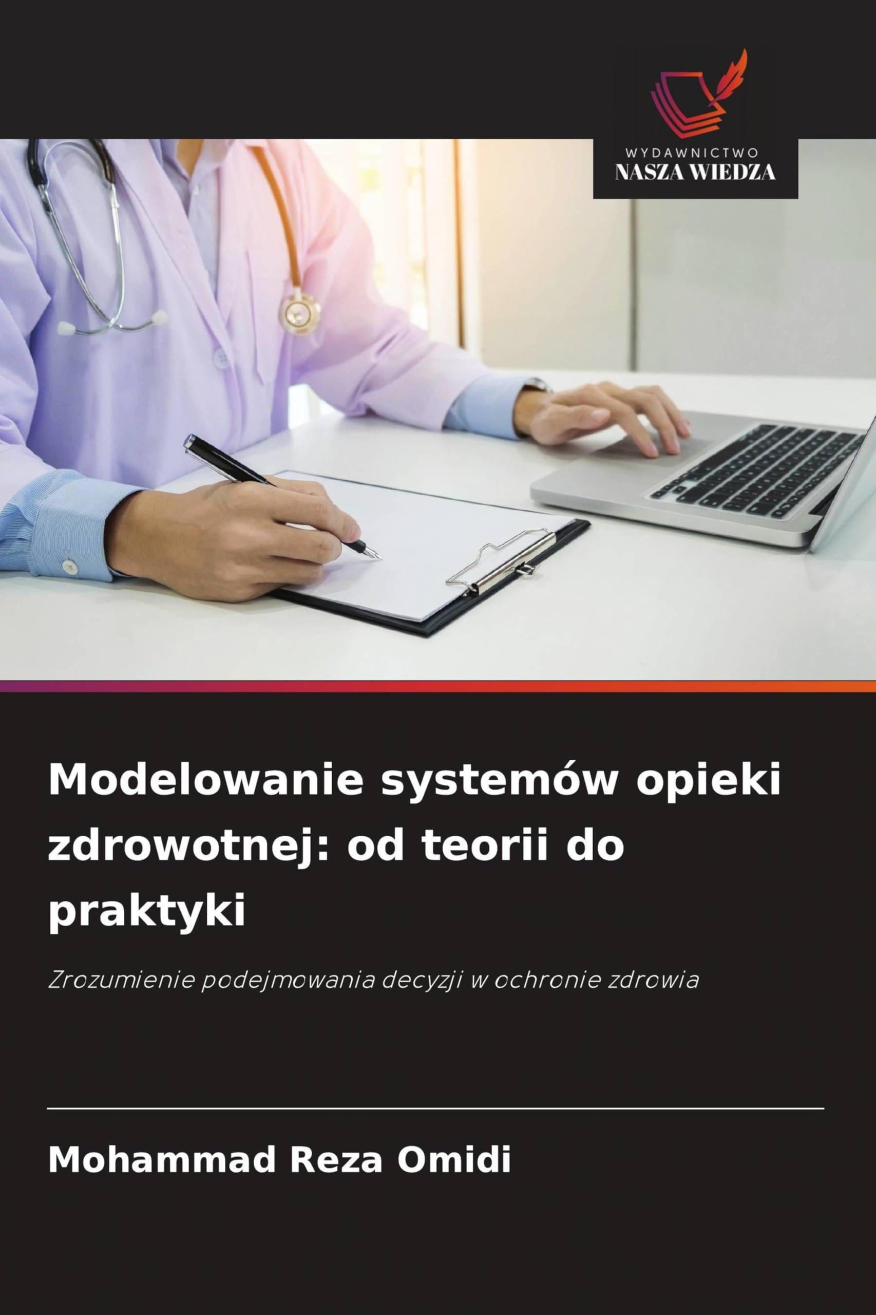 Modelowanie systemów opieki zdrowotnej: od teorii do praktyki