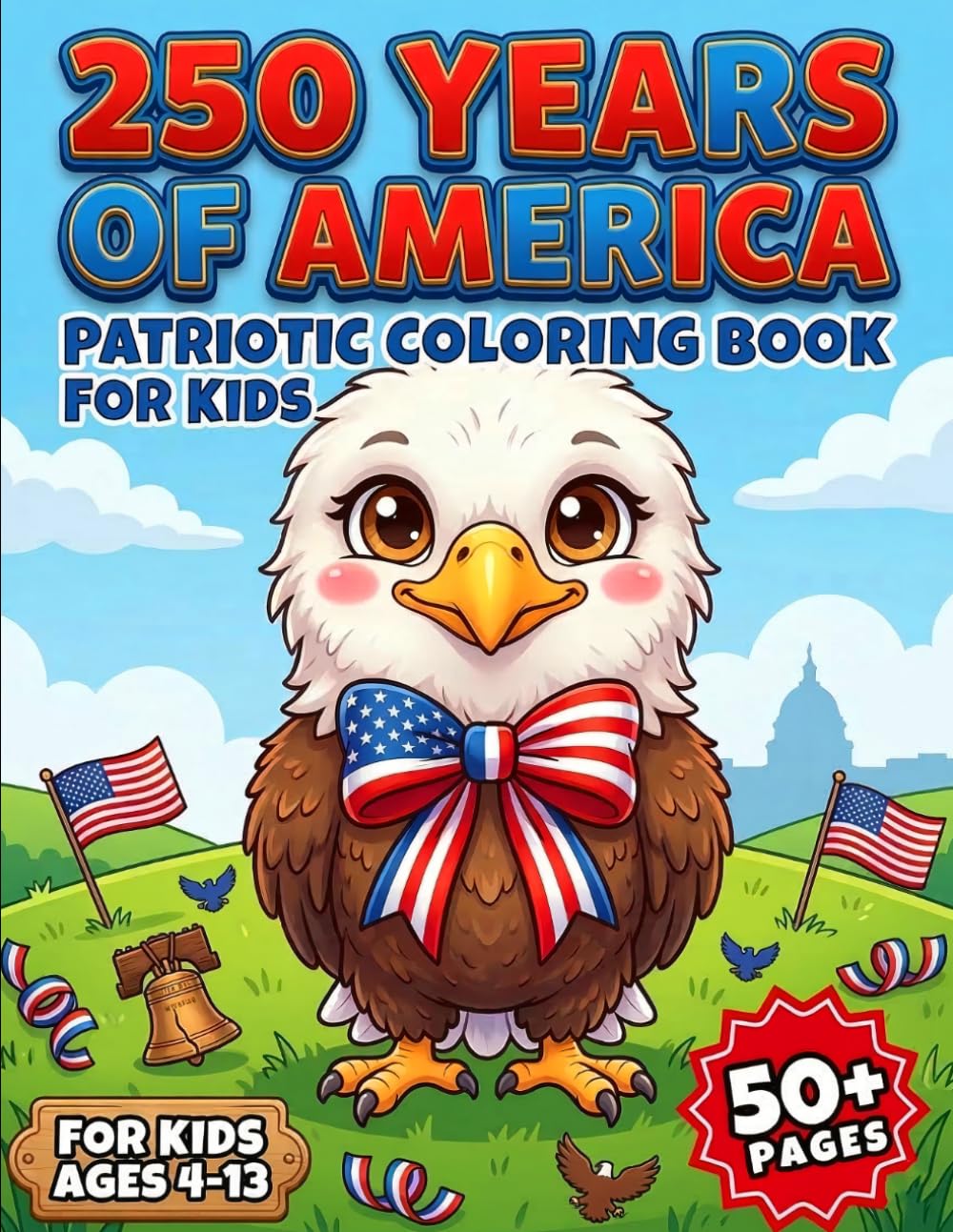Happy 4th of July Coloring Book for Kids: Big, Simple Designs for Kids | Celebrating Independence Day with Fourth of July Patriotic Illustrations