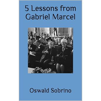 5 Lessons from Gabriel Marcel Audiobook by Oswald Sobrino episode artwork