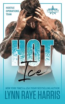 Hot Ice A Hostile Operations Team Novel - Book 7