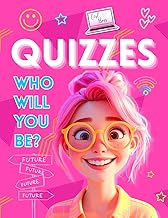 Who Will You Be?: A Quiz Activity Book About Careers, Friends, Dreams, and Growing Into You! (Quizzery)