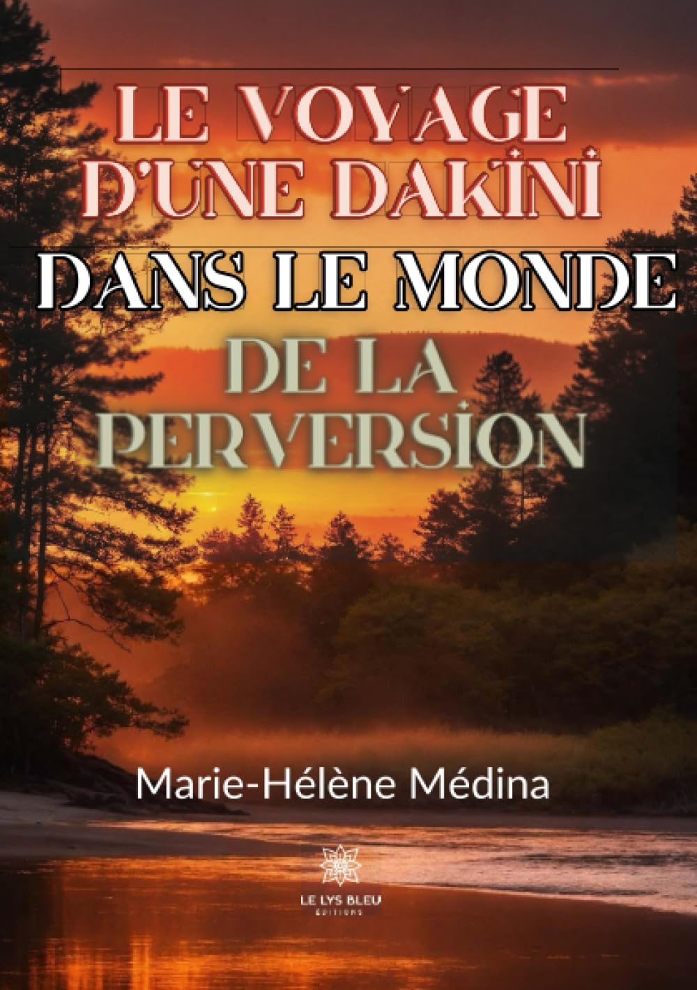 Le voyage d'une Dakini dans le monde de la perversion