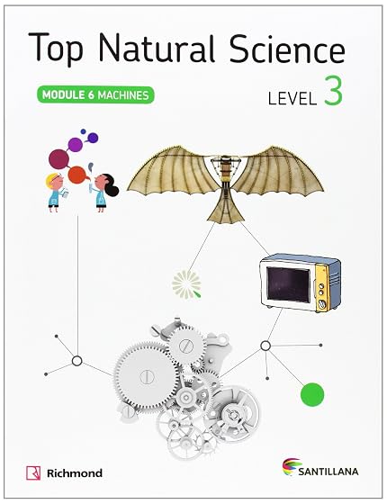 Top Natural Science : Level 3. Mudule 6: Machines