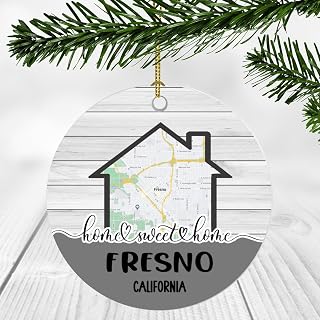 Home Sweet Home Fresno CA Ornament 2024 - New Home Fresno California Ornament City Map - Wedding, Housewarming Gift for Family, Friend Ornament 3Inch Plastic