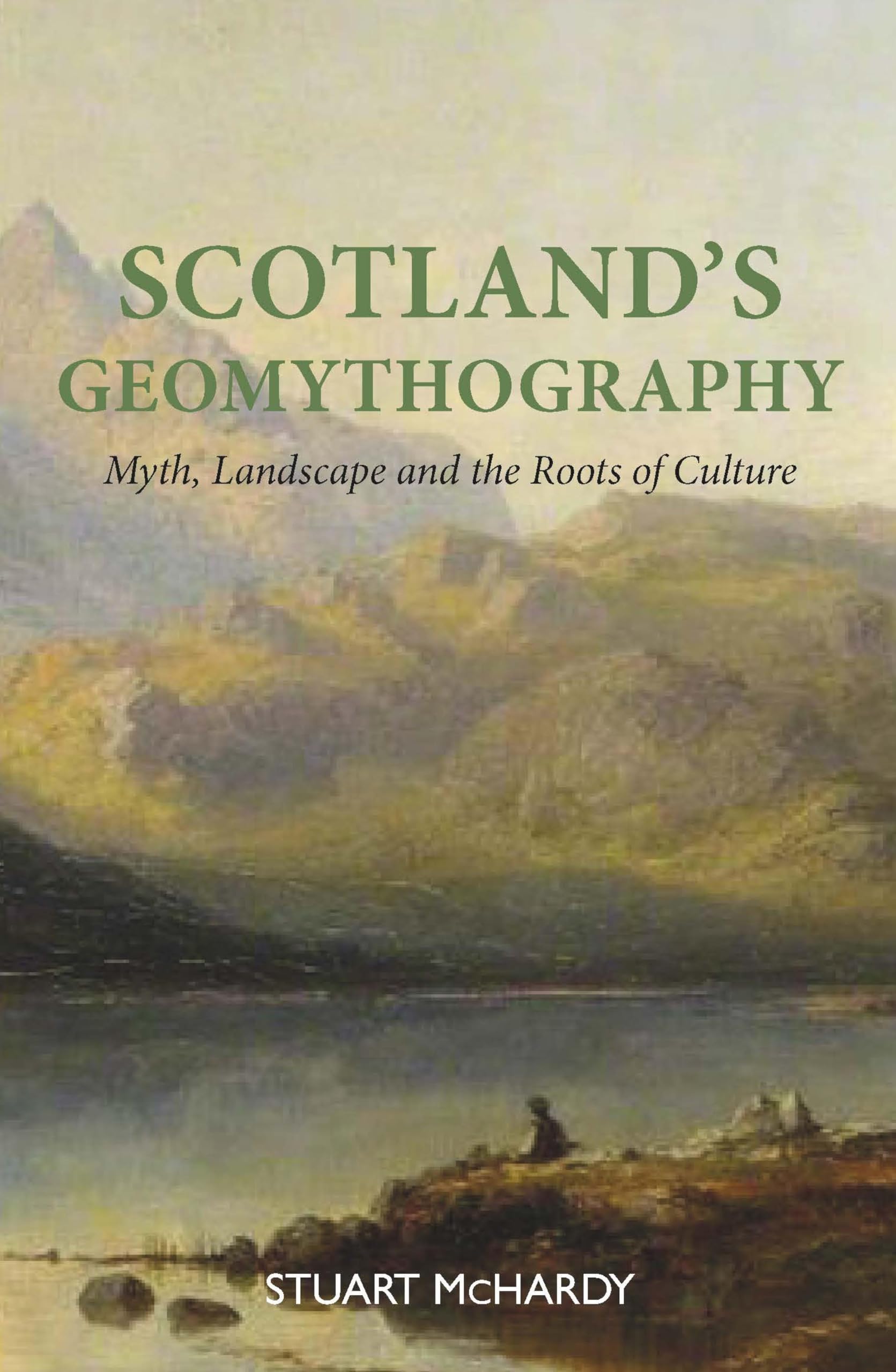 Scotland's Geomythography: Myth, landscape and the roots of culture