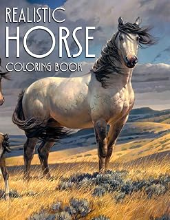 Realistic Horse Coloring Book: Beautiful Horse and Relaxing Landscapes Coloring Pages and Realistic Artwork Illustrations for All Ages Stress Relief and Relaxation