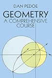 Geometry: A Comprehensive Course (Dover Books on Mathematics)