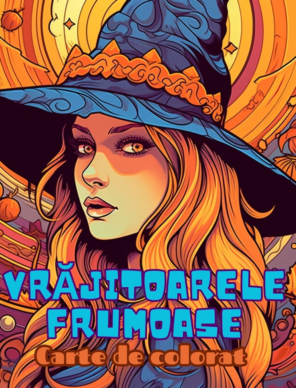 Carte de colorat Vrăjitoare frumoase: O carte de colorat drăguță pentru adulți: Cu 30 de pagini de colorat drăguțe și înfricoșătoare de Halloween