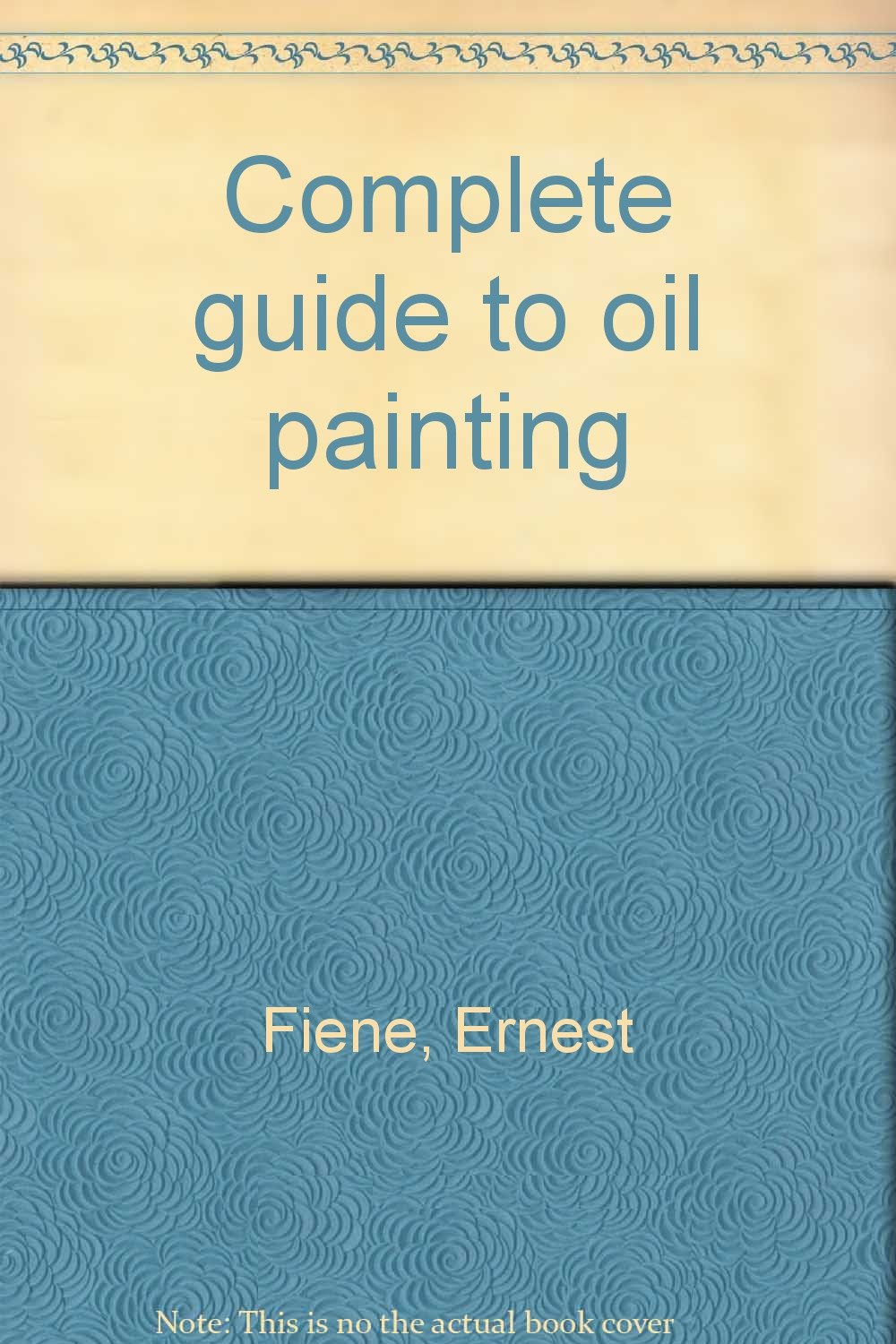 Complete guide to oil painting Books Amazon.ca