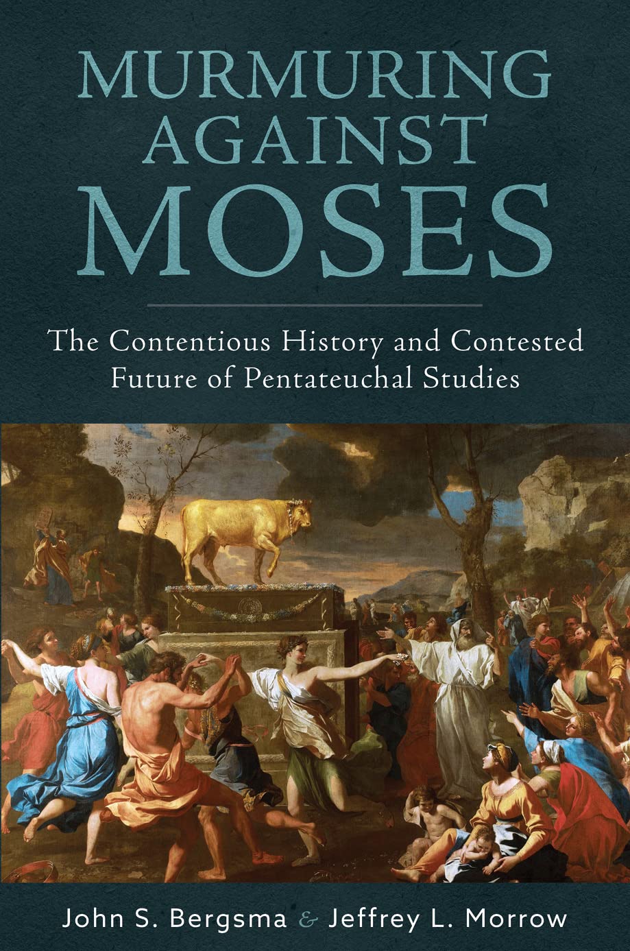 Buy Murmuring Against Moses: The Contentious History and Contested Future of Pentateuchal Studies — BookShops.in