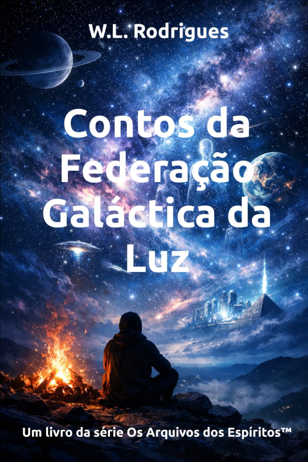 Contos da Federação Galáctica da Luz (Os Arquivos dos Espíritos™)