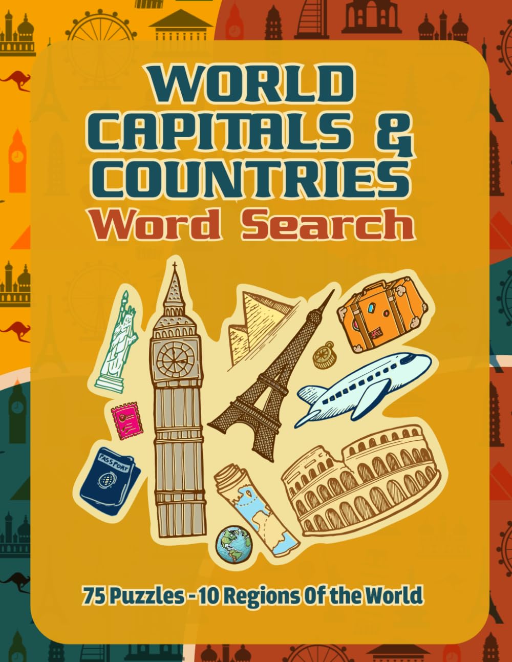 World Capitals & Countries Word Search: 75 Puzzles and 10 World Regions with Full Solutions | Large Print Geography Word Search Puzzle Book for Adults, Teens, and Seniors