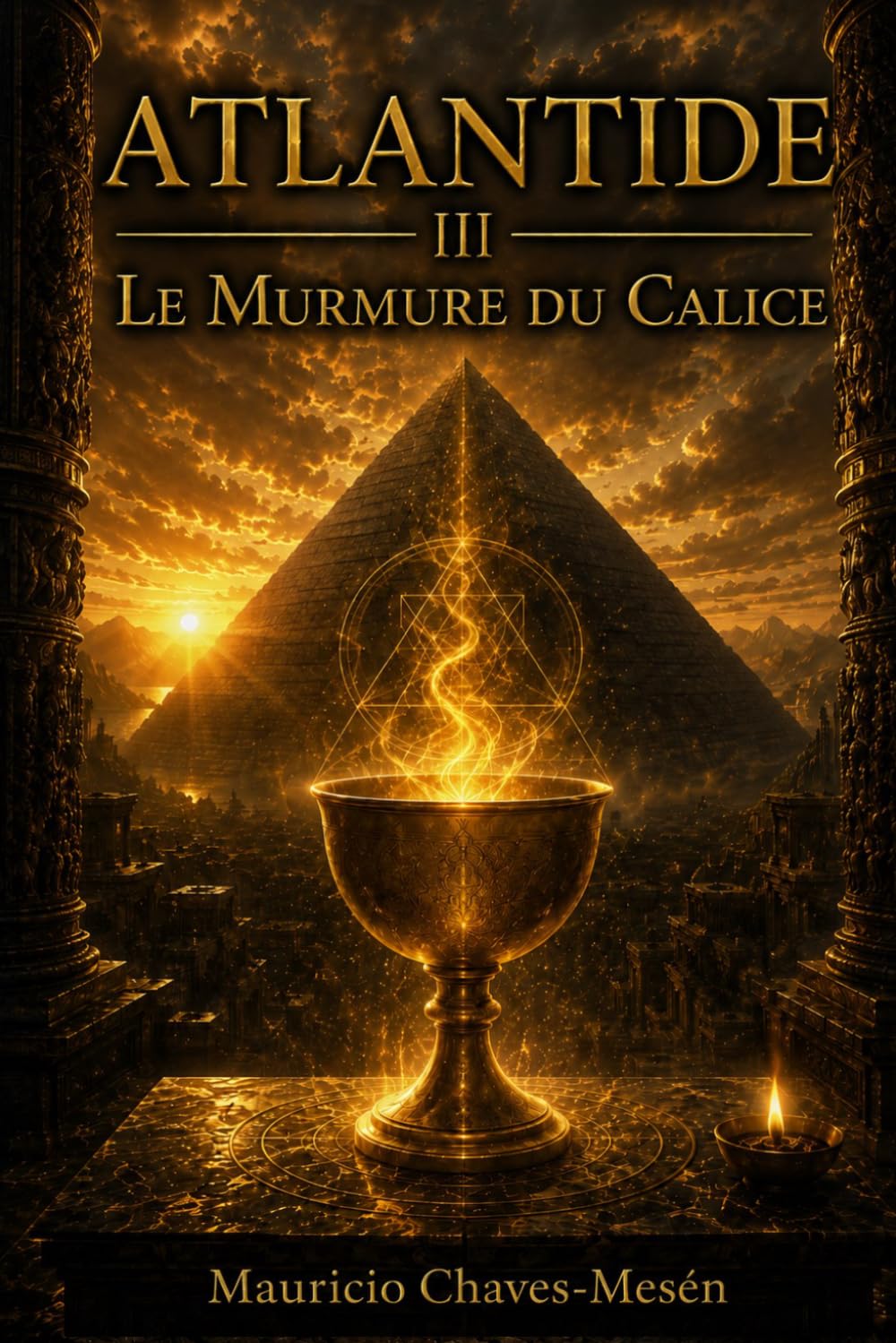 Atlantide III : Le Murmure du Calice (Saga Atlantide)